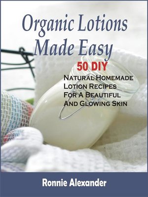 cover image of Organic Lotions Made Easy